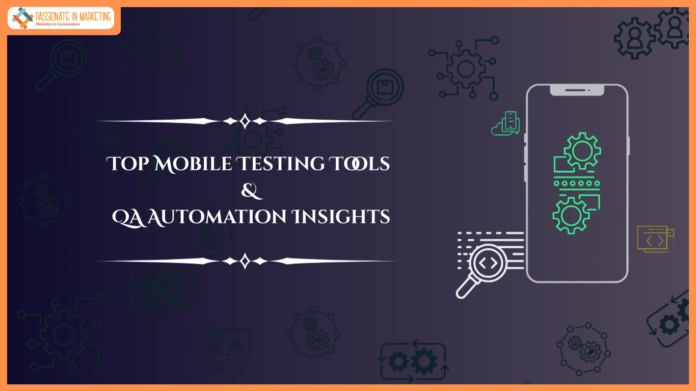 Top Mobile Testing Tools & QA Automation Insights