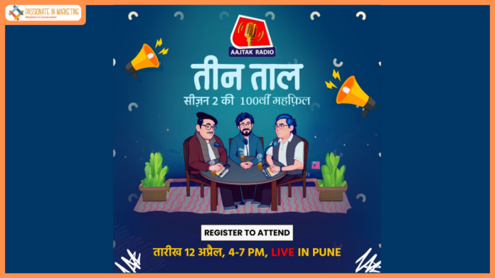 Aaj Tak Radio’s Teen Taal Season 2 Marks 100th Episode With A Special Live Event In Pune