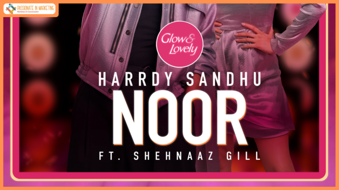 Harrdy Sandhu Drops The Official Anthem Of Glow & Lovely ‘noor’ In Partnership With Universal Music Group For Brands