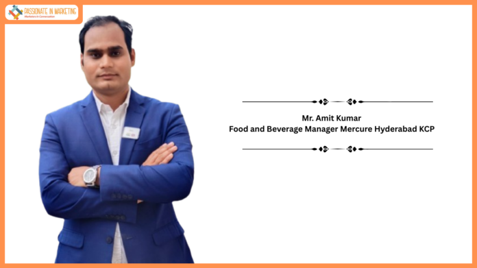 Mercure Hyderabad KCP Appoints Mr. Amit Kumar As A Food And Beverage Manager