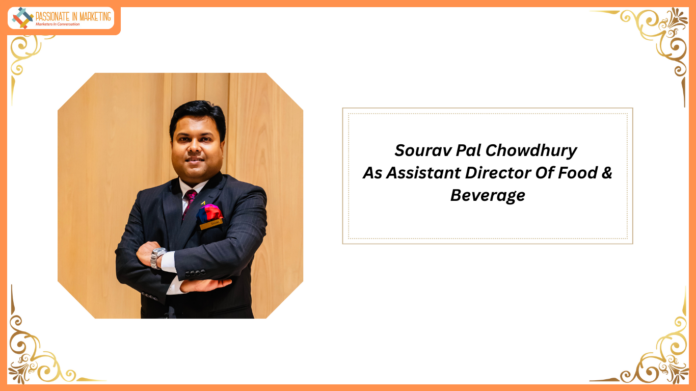 Sheraton Hyderabad Appoints Sourav Pal Chowdhury As Assistant Director Of Food & Beverage