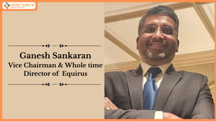 Ganesh Sankaran Joins Equirus as Vice Chairman