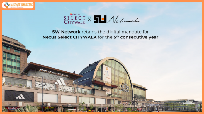 SW Network Retains Creative and Digital Mandate for Nexus Select Citywalk, Delhi