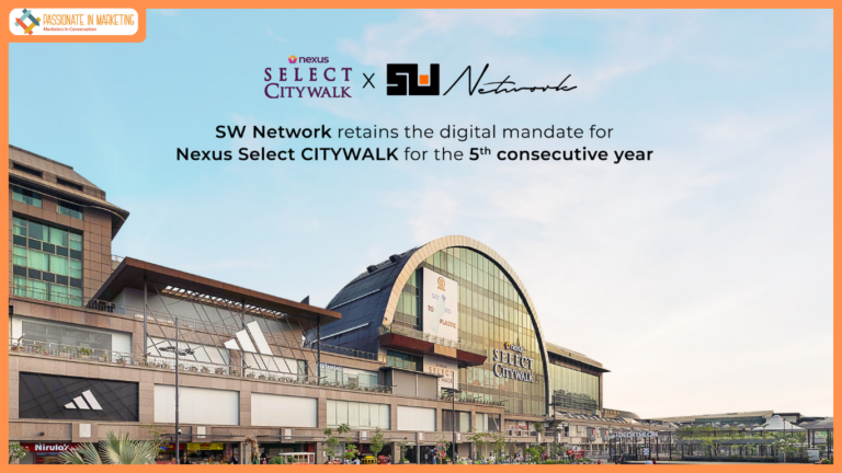 SW Network Retains Creative and Digital Mandate for Nexus Select Citywalk, Delhi