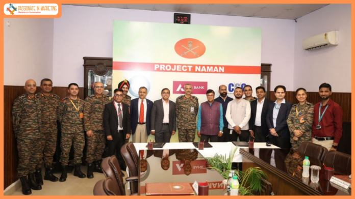 Axis Bank signs MoU with the Indian Army and Common Service Centre e-Governance for supporting Project NAMAN