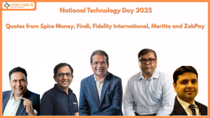 National Technology Day 2025 - Quotes from Spice Money, Findi, Fidelity International, Meritto and ZebPay