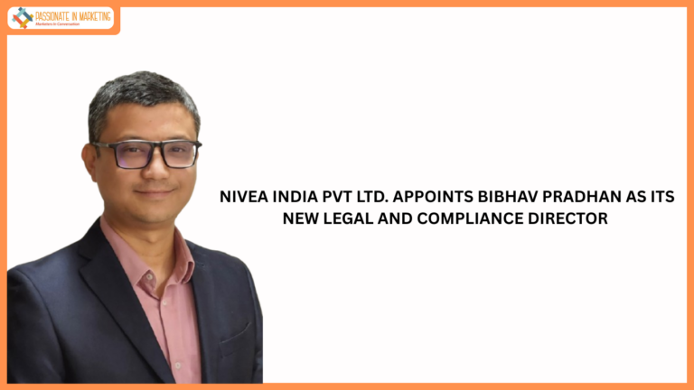 NIVEA INDIA PVT LTD. APPOINTS BIBHAV PRADHAN AS ITS NEW LEGAL AND COMPLIANCE DIRECTOR