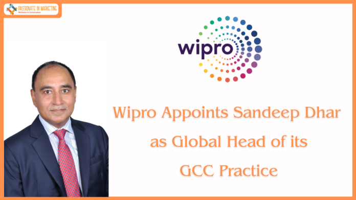 Wipro Appoints Sandeep Dhar as Global Head of its GCC Practice