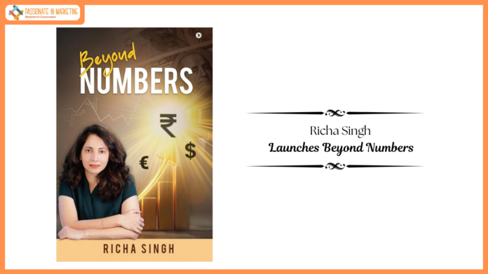 Richa Singh Launches Beyond Numbers: A Fresh, Insightful Take on How Real Business Value Lies Beyond the Spreadsheets