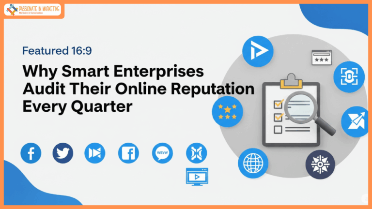 Why Smart Enterprises Audit Their Online Reputation Every Quarter