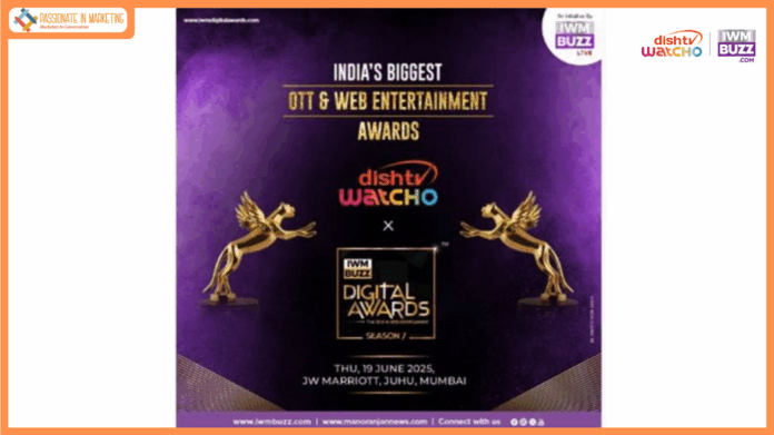 DishTV Watcho Teams Up with IWMBuzz Digital Awards 2025 to Celebrate India’s OTT and Creator Economy Boom