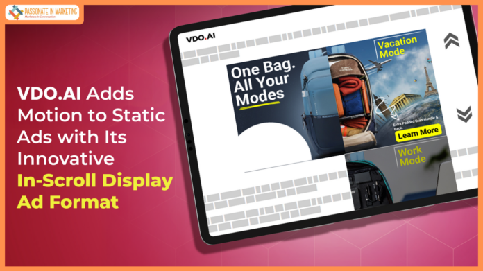 VDO.AI Adds Motion to Static Ads with Its Innovative In-Scroll Display Ad Format