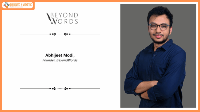 The AI Content Boom: Why Human-AI Collaboration Is the Future of Brand Storytelling - Abhijeet Modi, Founder, Beyond Words Writing