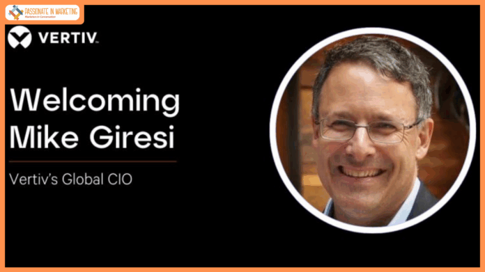 Vertiv Names Mike Giresi as Global CIO