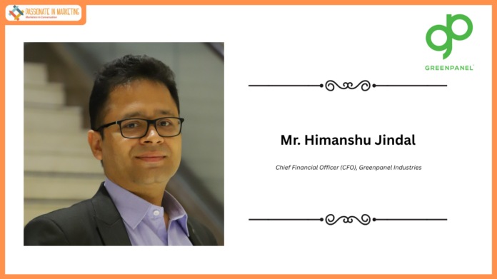 Greenpanel Industries Appoints Mr. Himanshu Jindal As Chief Financial Officer