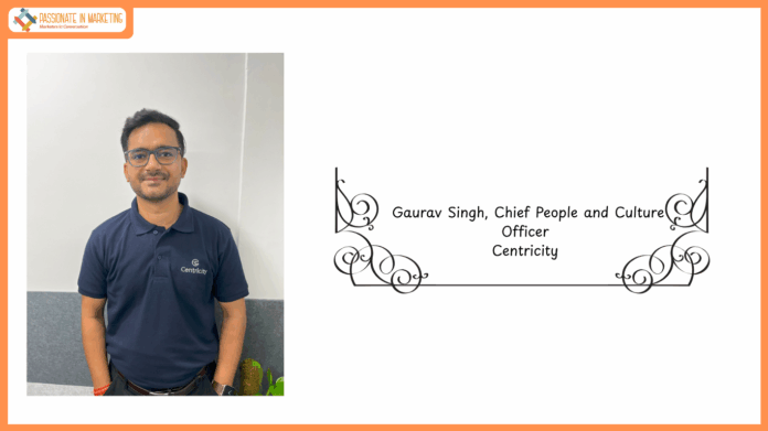 Centricity WealthTech Appoints Gaurav Singh as Chief People and Culture Officer