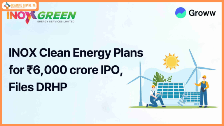 Inox Clean Energy Files Confidential Drhp; Targets To Raise Rs 6,000 Cr