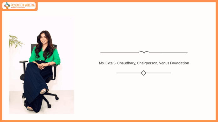 Ms. Ekta S. Chaudhary, Chairperson, Venus Foundation