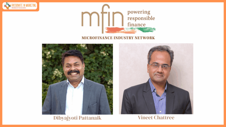 Mr. Vineet Chattree and Mr Dibyajyoti Pattanaik elected as Chairperson and Vice Chairperson of Microfinance Industry Network (MFIN)