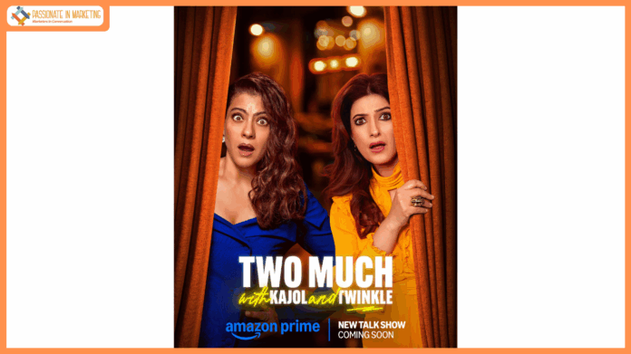Prime Video Announces its Latest Original, Two Much with Kajol and Twinkle—a Bold, Sassy, and Candid New Talk Show Premiering Soon