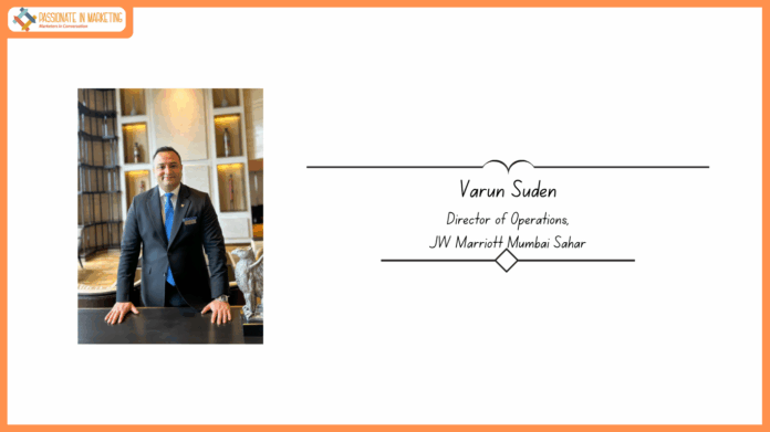 JW Marriott Mumbai Sahar appoints Varun Suden as the Director of Operations