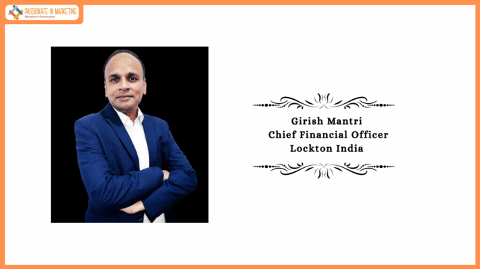 Lockton India Appoints Girish Mantri as Chief Financial Officer to Drive strategic Growth and Strengthen Governance