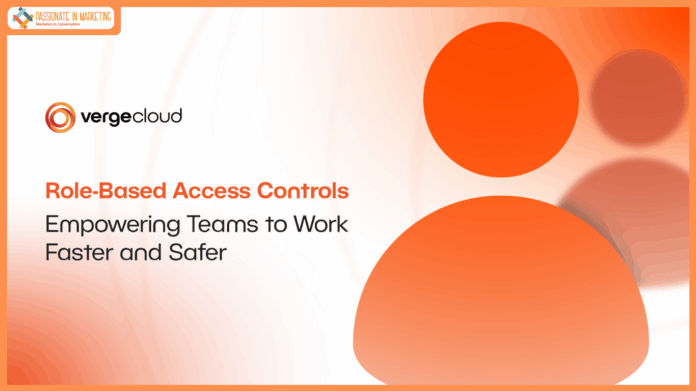 VergeCloud Makes Secure Collaboration Effortless with Game-Changing Role-Based Access