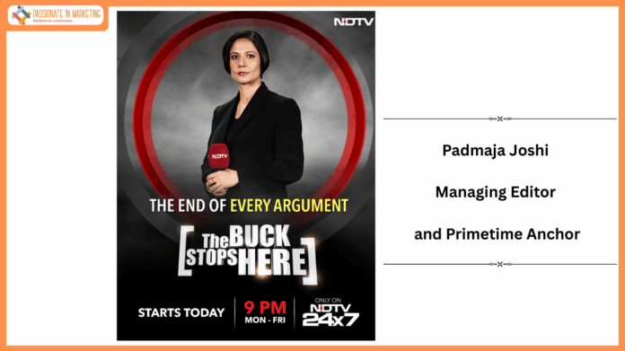 NDTV Launches The Buck Stops Here With Padmaja Joshi — The End of Every Argument, for All That Matters to India
