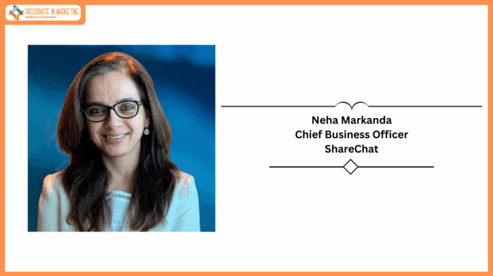 ShareChat Appoints Neha Markanda as its new Chief Business Officer