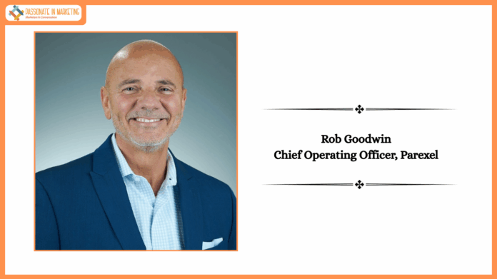 Parexel Announces Appointment of Rob Goodwin as Chief Operating Officer