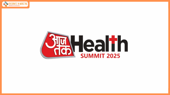 Aaj Tak announces Health Summit 2025 to put Spotlight on India’s Growing Silent Health Emergency