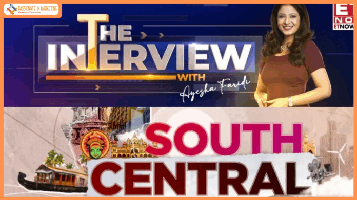 ET NOW Launches Two Flagship Shows: ‘South Central’ and ‘The Interview with Ayesha Faridi’