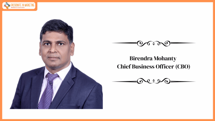Birendra Mohanty as Chief Business Officer (CBO)