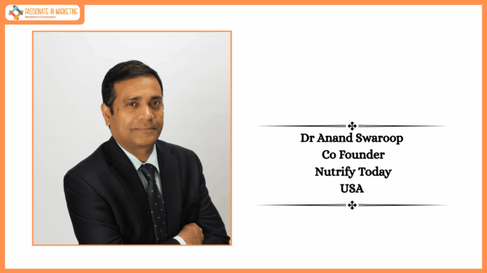 NutrifyToday co-founder Dr Anand Swaroop will lead the India Chambers USA Desk, opening a Somerset, N.J. office to accelerate the Indo–US nutraceutical corridor.