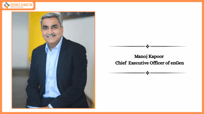 enGen (previously Thryve Digital Health) appoints Manoj Kapoor as Chief Executive Officer in India