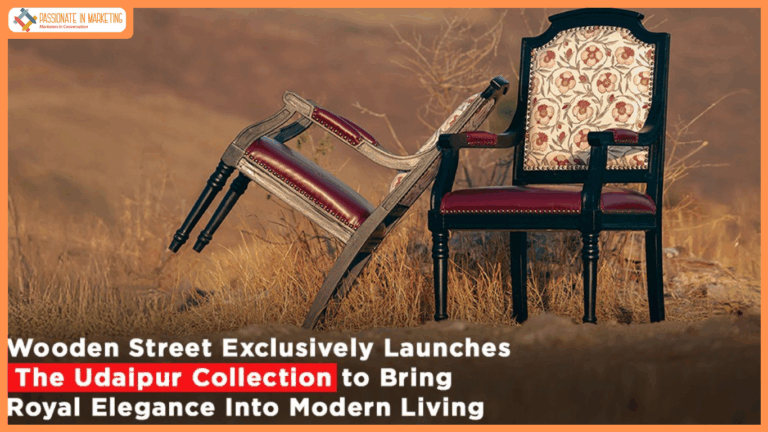 Wooden Street Exclusively Launches The Udaipur (उदयपुर) Collection to Bring Royal Elegance into Modern Living