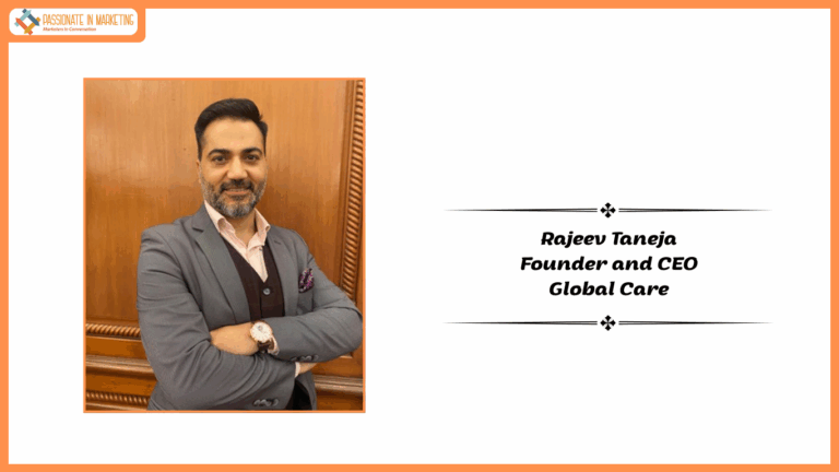 Rajeev Taneja, Founder and CEO, Global Care