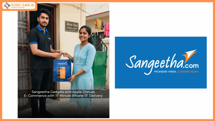 Disrupting E-Commerce: Sangeetha Gadgets is delivering iPhone 17 in 17 minutes, faster than any other E-Commerce player in India