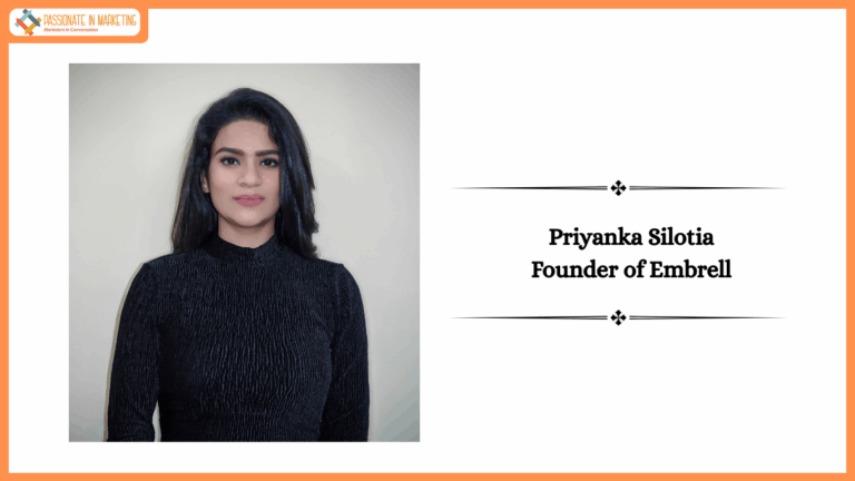Priyanka Silotia, Founder of Embrell