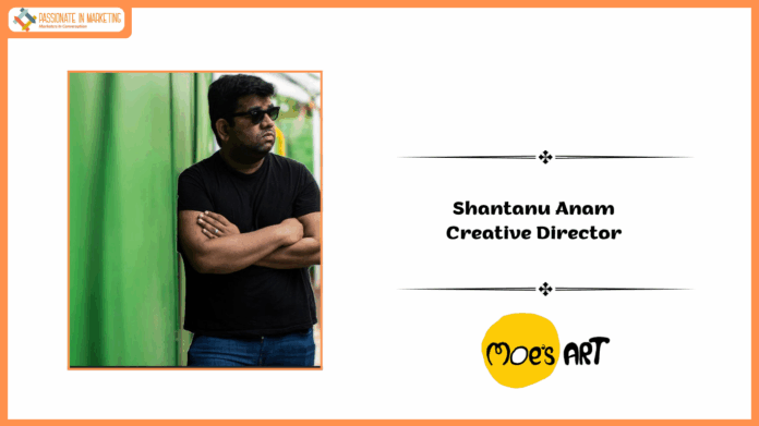 Moe’s Art Appoints Shantanu Anam as Creative Director to Lead Expansion of Video-Led Storytelling