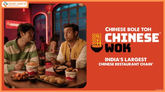 “Chinese Bole Toh, Chinese Wok” : Chinese Wok Launches Bold New Campaign to Own India’s Craving Moment
