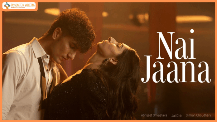 ‘Nai Jaana’ by Abhijeet Srivastava, Simran Choudhary & Jai Dhir serve heartbreak on repeat