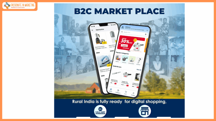VilCart Launches Rural B2B2C Marketplace App: Empowering Consumers Through Kirana-Led Digital Access
