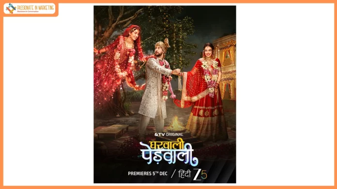 ZEE5 Introduces Gharwali Pedwali, the First &TV Original to Receive a Direct-To-Digital Premiere, Streaming from 5th December