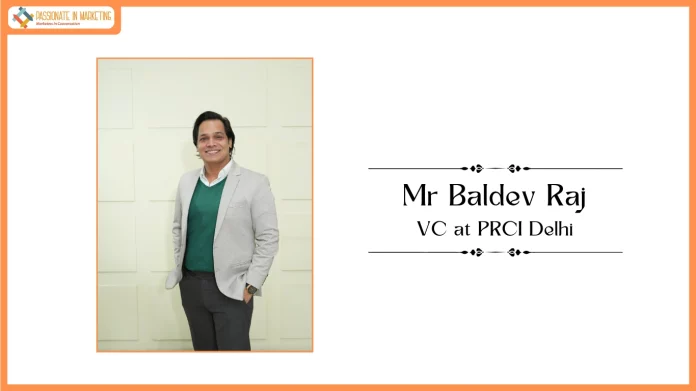 “PRCI Delhi Appoints Baldev Raj as Vice Chairman — Setting the Stage for India’s Next Big Communication Reset”
