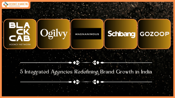 5 Integrated Agencies Redefining Brand Growth in India