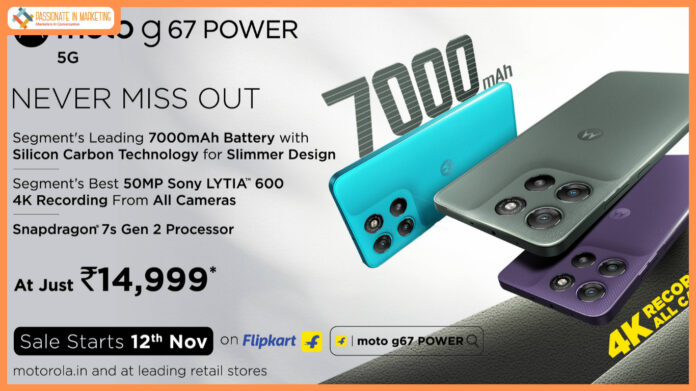 moto g67 POWER, the Best Camera Phone under 15K with highest 7000mAh Battery Goes on Sale Today, Featuring Segment’s Best 50MP Sony LYTIA™ 600 Camera with 4K Recording on all Cameras, and Powerful Snapdragon® 7s Gen 2 at an Incredible Price of Just Rs. 14,999*