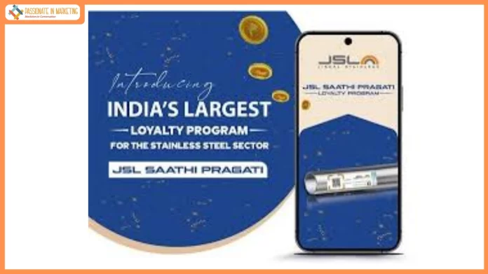 Jindal Stainless announces ‘JSL Saathi Pragati’, India’s largest loyalty programme for the stainless steel sector