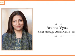 Gates Foundation Appoints Archna Vyas as its India Country Director Gates Foundation Appoints Archna Vyas as its India Country Director