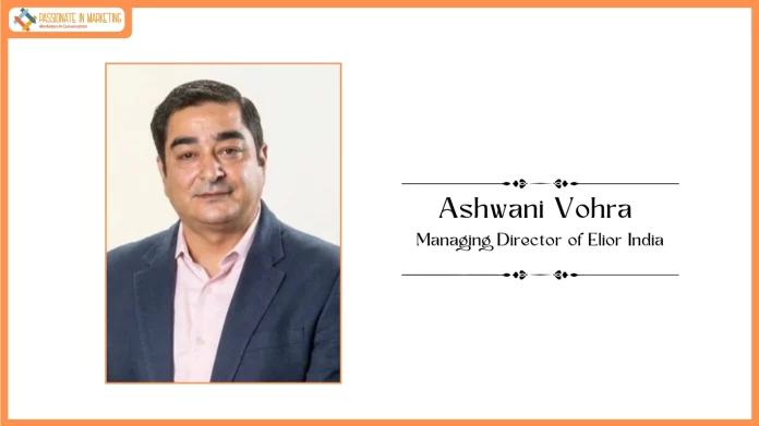 Elior Group announces the appointment of Ashwani Vohra as Managing Director of Elior India Elior Group announces the appointment of Ashwani Vohra as Managing Director of Elior India